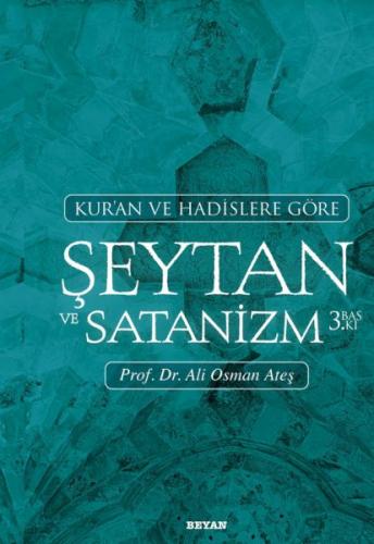 Kur'an ve Hadislere Göre Şeytan ve Satanizm
