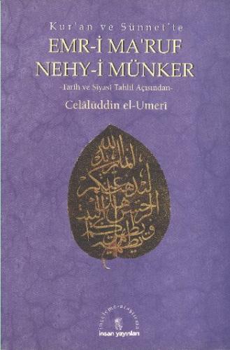 Kur'an ve Sünnet'te Emr-i Ma'ruf Nehy-i Münker -Tarih ve Siyasi Tahlil Açısından-