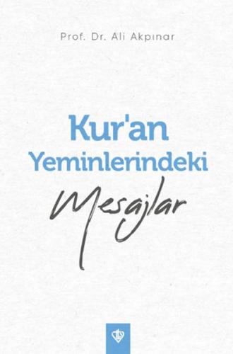 Kur'an Yeminlerindeki Mesajlar