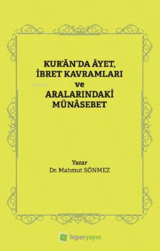 Kur'ân'da Âyet, İbret Kavramları ve Aralarındaki Münâsebet