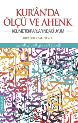 Kur'an'da Ölçü ve Ahenk Kelime Tekrarlarındaki Uyum Kur'an'da Ölçü ve Ahenk Kelime Tekrarlarındaki Uyum