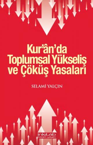 Kur'ân'da Toplumsal Yükseliş ve Çöküş Yasaları