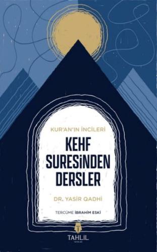 Kur'an'ın İncileri Kehf Suresinden Dersler