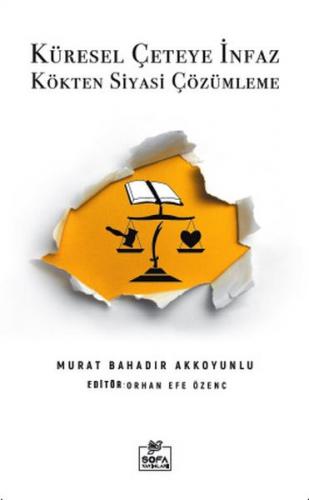 Küresel Çeteye İnfaz Kökten Siyasi Çözülme