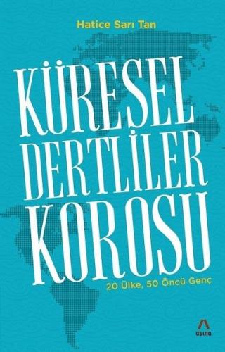 Küresel Dertliler Korosu 20 Ülke, 50 Öncü Genç Küresel Dertliler Korosu 20 Ülke, 50 Öncü Genç