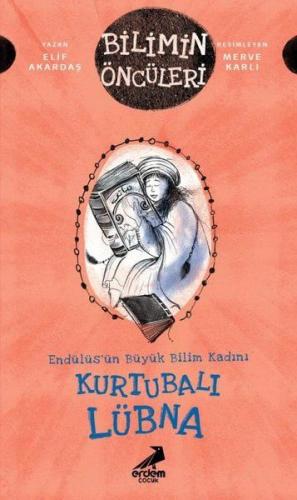 Kurtubalı Lübna Endülüsün Büyük Bilim Kadını Bilimin Öncüleri Kurtubalı Lübna Endülüsün Büyük Bilim Kadını Bilimin Öncüleri