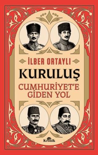 Kuruluş - Cumhuriyet'e Giden Yol Kuruluş - Cumhuriyet'e Giden Yol