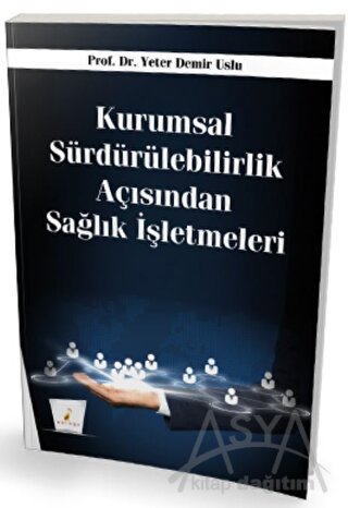 Kurumsal Sürdürülebilirlik Açısından Sağlık İşletmeleri