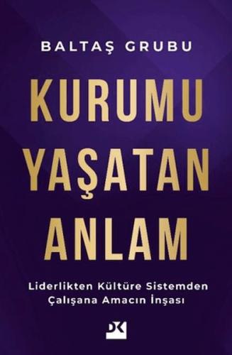 Kurumu Yaşatan Anlam Kurumu Yaşatan Anlam