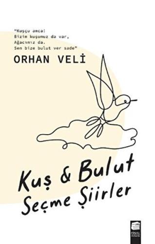 Kuş & Bulut Seçme Şiirler Kuş & Bulut Seçme Şiirler