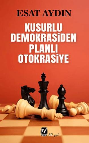 Kusurlu Demokrasiden Planlı Otokrasiye