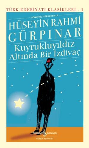 Kuyrukluyıldız Altında Bir İzdivaç - Türk Edebiyatı Klasikleri (Ciltli)