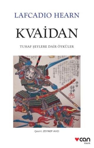 Kvaidan - Tuhaf Şeylere Dair Öyküler Kvaidan - Tuhaf Şeylere Dair Öyküler