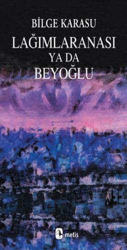 Lağımlaranası Ya da Beyoğlu