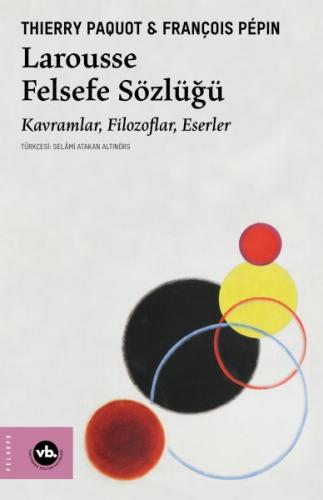 Larousse Felsefe Sözlüğü Larousse Felsefe Sözlüğü