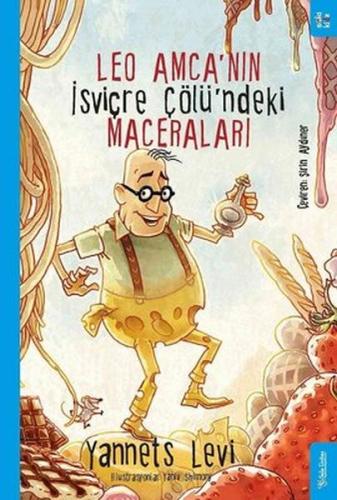 Leo Amca'nın İsviçre Çölü'ndeki Maceraları Leo Amca'nın İsviçre Çölü'ndeki Maceraları