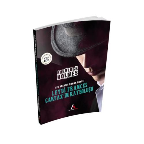 Leydi Frances Carfaxın Kayboluşu Sherlock Holmes Cep Boy Leydi Frances Carfaxın Kayboluşu Sherlock Holmes Cep Boy