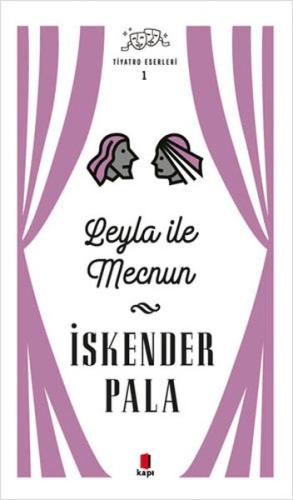 Leyla ile Mecnun Tiyatro Eserleri 1 Ciltli Leyla ile Mecnun Tiyatro Eserleri 1 Ciltli