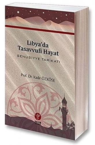 Libya'da Tasavvufî Hayat Senusiyye Tarikatı