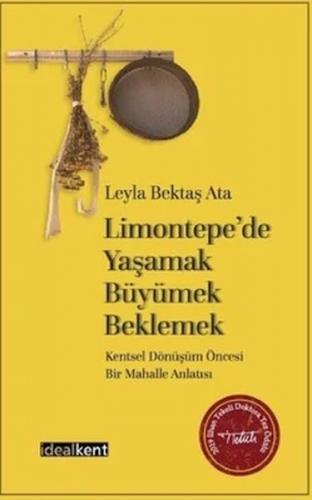 Limontepe'de Yaşamak, Büyümek, Beklemek