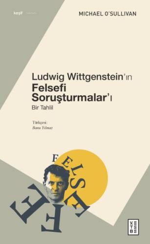 Ludwig Wittgenstein'ın Felsefi Soruşturmalar'ı Ludwig Wittgenstein'ın Felsefi Soruşturmalar'ı