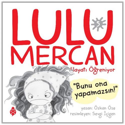 Lulu Mercan Hayatı Öğreniyor-5 Bunu Ona Yapamazsın!