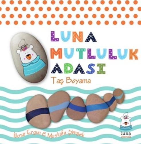 Luna Mutluluk Adası Taş Boyama Luna Mutluluk Adası Taş Boyama
