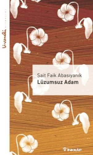 Lüzumsuz Adam - Livaneli Kitaplığı Lüzumsuz Adam - Livaneli Kitaplığı