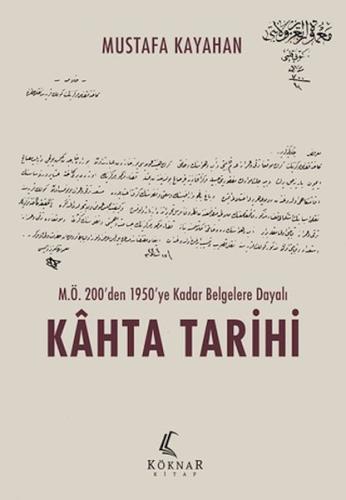 M.Ö. 200'den 1950'ye Kadar Belgelere Dayalı Kahta Tarihi M.Ö. 200'den 1950'ye Kadar Belgelere Dayalı Kahta Tarihi