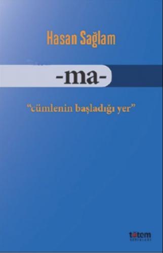 Ma - Cümlenin Başladığı Yer