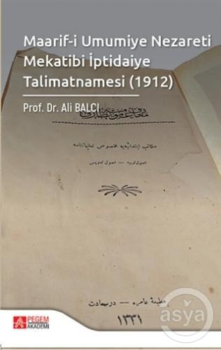 Maarif-i Umumiye Nezareti Mekatibi İptidaiye Talimatnamesi (1912)