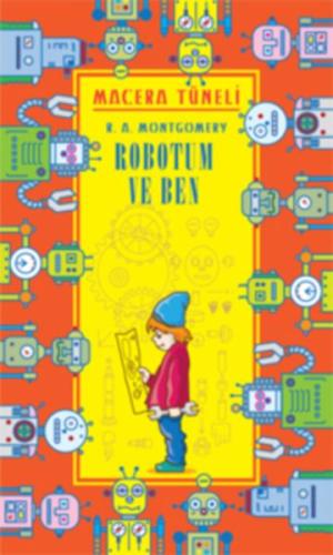 Macera Tüneli -  Robotum ve Ben