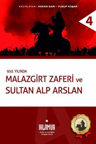 Malazgirt Zaferi ve Sultan Alp Arslan (Ciltli)