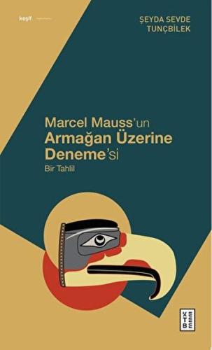 Marcel Mauss'un Armağan Üzerine Deneme'si Marcel Mauss'un Armağan Üzerine Deneme'si