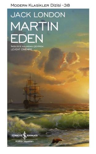 Martin Eden (Sömizli)-Ciltli - Modern Klasikler Dizisi 38 Martin Eden (Sömizli)-Ciltli - Modern Klasikler Dizisi 38