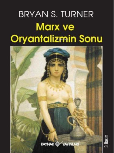 Marx ve Oryantalizmin Sonu Marx ve Oryantalizmin Sonu