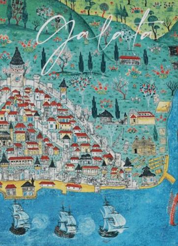 Matrakçı Nasuh'un Galata'Sı