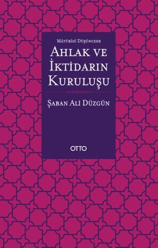 Maturidi Düşüncede Ahlak ve İktidarın Kuruluşu