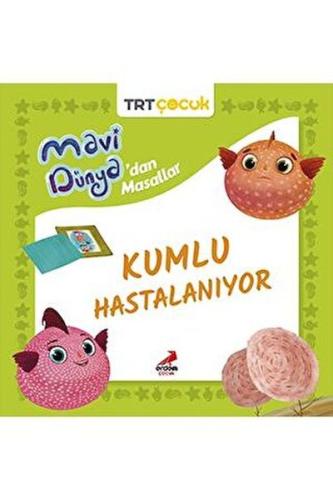 Mavi Dünya'dan Masallar - Kumlu Hastalanıyor