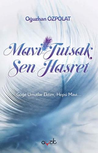 Mavi Tutsak Sen Hasret Mavi Tutsak Sen Hasret