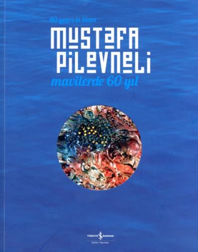 Mavilerde 60 Yıl – Retrospektif / Retrospective Mavilerde 60 Yıl – Retrospektif / Retrospective