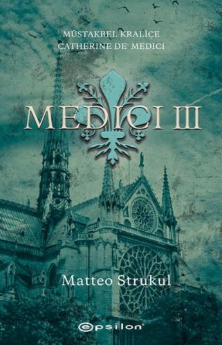 Medici III Müstakbel Kraliçe Catherine De' Medici Medici III Müstakbel Kraliçe Catherine De' Medici