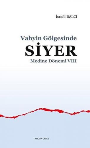 Medine Dönemi 8 - Vahyin Gölgesinde Siyer