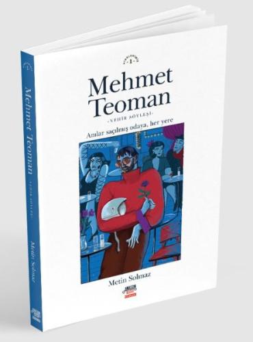 Mehmet Teoman Anılar Saçılmış Odaya Her Yere Mehmet Teoman Anılar Saçılmış Odaya Her Yere