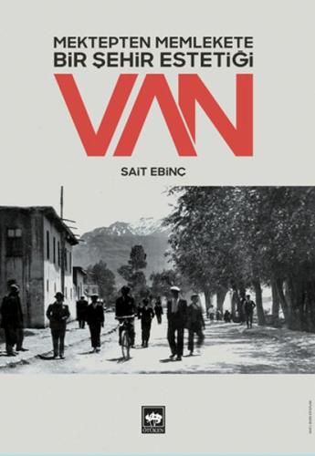 Mektepten Memlekete Bir Sehir Estetigi Van Mektepten Memlekete Bir Sehir Estetigi Van