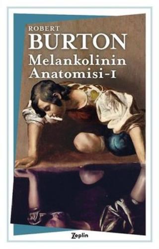 Melankolinin Anatomisi- 1. Cilt Melankolinin Anatomisi- 1. Cilt