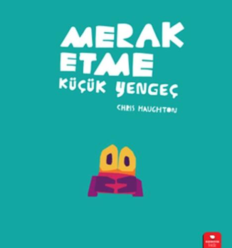 Merak Etme Küçük Yengeç Merak Etme Küçük Yengeç