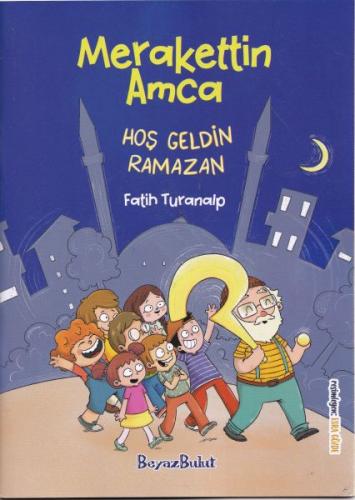 Merakettin Amca Hoşgeldin Ramazan Merakettin Amca Hoşgeldin Ramazan