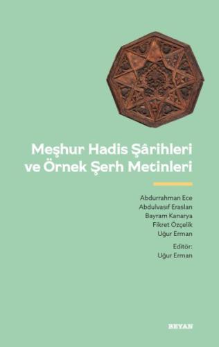 Meşhur Hadis Şarihleri ve Örnek Şerh Metinler Meşhur Hadis Şarihleri ve Örnek Şerh Metinler