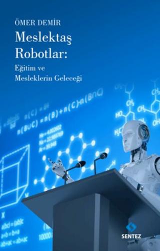 Meslektaş Robotlar: Eğitim ve Mesleklerin Geleceği